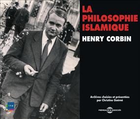 Henry Corbin - La philosophie islamique : Henry Corbin, philosophe