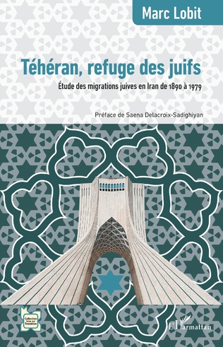 Téhéran, refuge des Juifs Marc Lobit